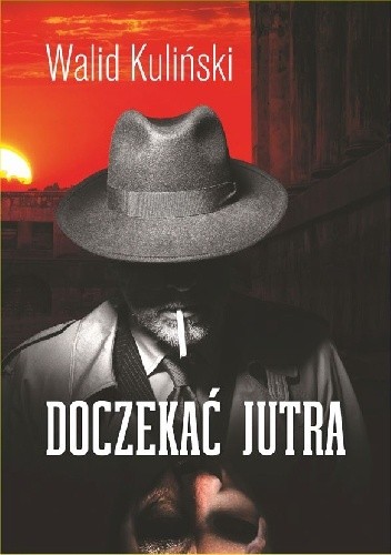 Doczekać jutra - Walid Kuliński