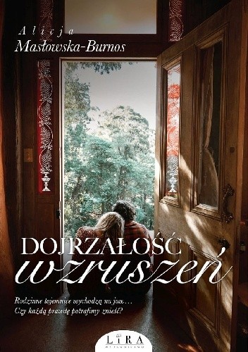 Dojrzałość wzruszeń - Alicja Masłowska–Burnos