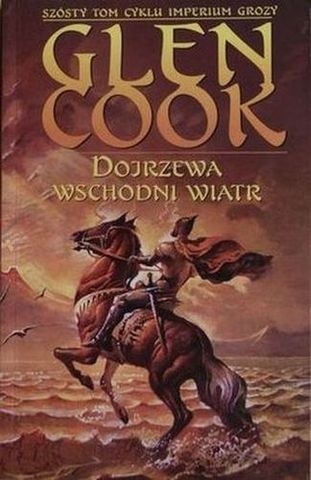 Dojrzewa wschodni wiatr - Glen Cook