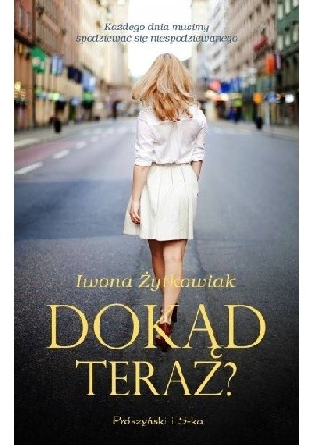 Dokąd teraz? - Iwona Małgorzata Żytkowiak
