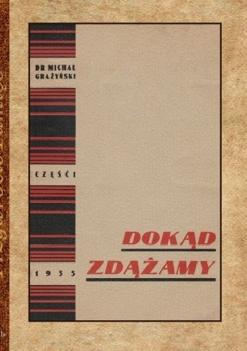 Dokąd zdążamy - Michał Grażyński