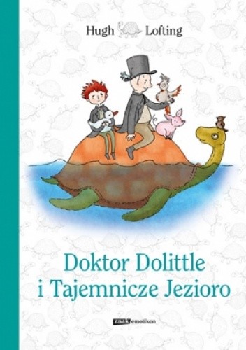 Doktor Dolittle i Tajemnicze Jezioro - Hugh Lofting