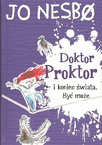 Doktor Proktor i koniec świata. Być może - Jo Nesbø
