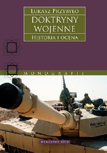 Doktryny Wojenne. Historia i Ocena - Łukasz Przybyło