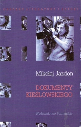 Dokumenty Kieślowskiego - Mikołaj Jazdon