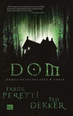 Dom. Droga ucieczki jest w Tobie - Frank E. Peretti