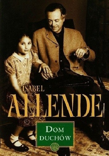 Dom duchów - Isabel Allende