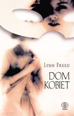 Dom kobiet - Lynn Freed