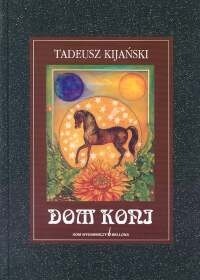 Dom koni - Tadeusz Kijański