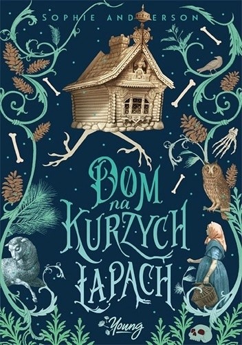Dom na kurzych łapach - Sophie Anderson