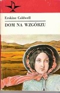 Dom na wzgórzu - Erskine Caldwell
