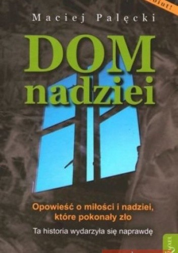 Dom nadziei - Maciej Palęcki