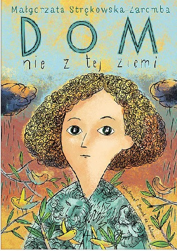 Dom nie z tej ziemi - Małgorzata Strękowska-Zaremba
