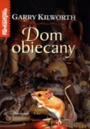 Dom obiecany - Garry Kilworth