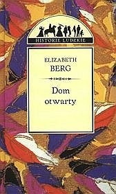 Dom otwarty - Elizabeth Berg