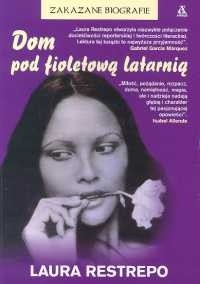 Dom pod fioletową latarnią - Laura Restrepo