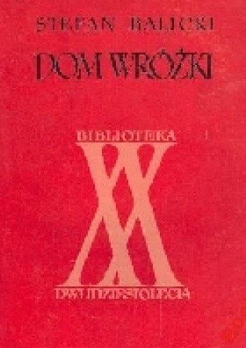 Dom wróżki - Stefan Balicki
