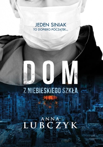 Dom z niebieskiego szkła - Anna Lubczyk
