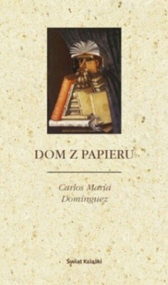 Dom z papieru - Carlos María Domínguez