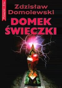Domek świeczki - Zdzisław Domolewski