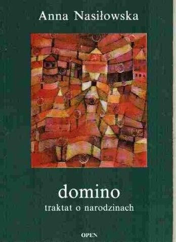 Domino. Traktat o narodzinach - Anna Nasiłowska