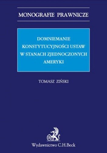 Domniemanie konstytucyjności ustaw w Stanach Zjednoczonych Ameryki - Ziński Tomasz
