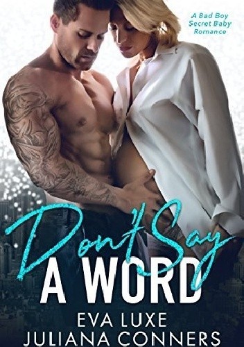 Don't Say A Word - Juliana Conners