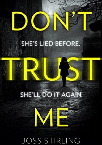 Don’t Trust Me - Joss Stirling