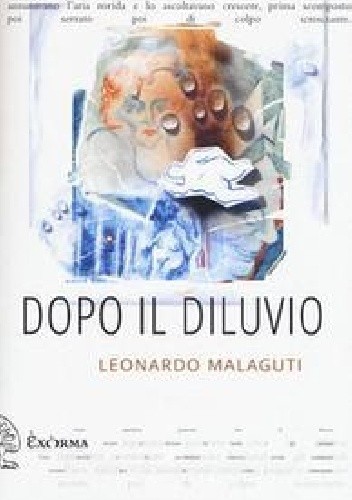 Dopo il diluvio - Leonardo Malaguti