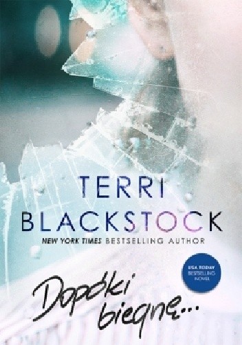 Dopóki biegnę - Terri Blackstock
