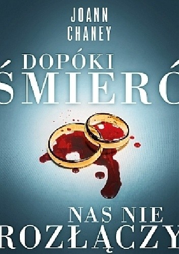 Dopóki śmierć nas nie rozłączy - JoAnn Chaney