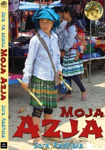 Dora na szlaku: Moja Azja - Dora Rasińska