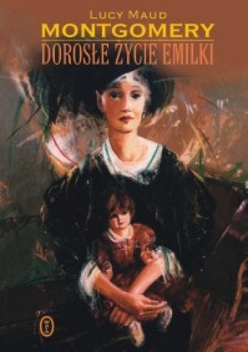 Dorosłe życie Emilki - Lucy Maud Montgomery