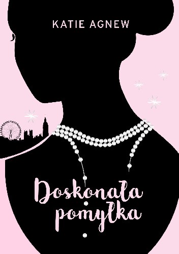 Doskonała pomyłka - Katie Agnew
