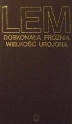 Doskonała próżnia. Wielkość urojona - Stanisław Lem