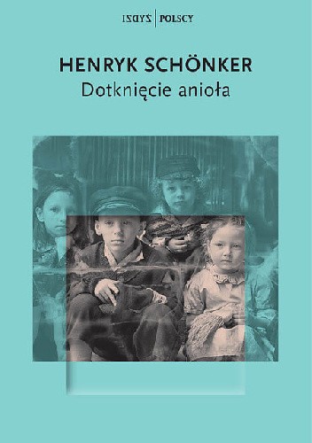 Dotknięcie anioła - Henryk Schonker