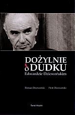 Dożylnie o Dudku Edwardzie Dziewońskim - Roman Dziewoński