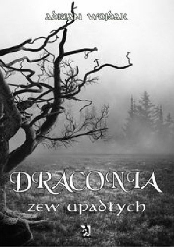 Draconia: Zew upadłych - Adrian Wojdak