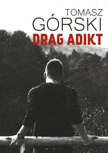 Drag Adikt - Tomasz Górski