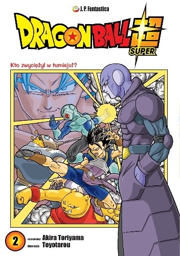 Dragon Ball Super #2: Kto zwyciężył w turnieju!? - Akira Toriyama
