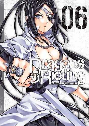 Dragons Rioting #6 - Tsuyoshi Watanabe