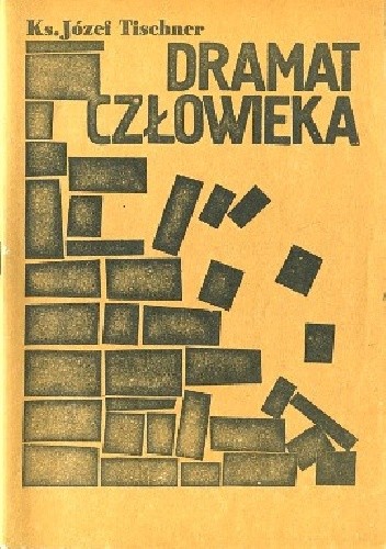 Dramat Człowieka - Józef Tischner