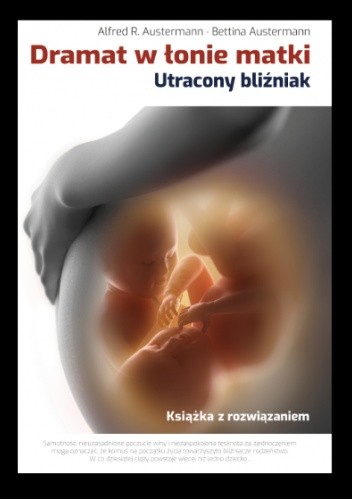 Dramat w łonie matki. Utracony bliźniak - Alfred R. Austermann