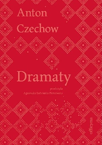 Dramaty - Antoni Czechow