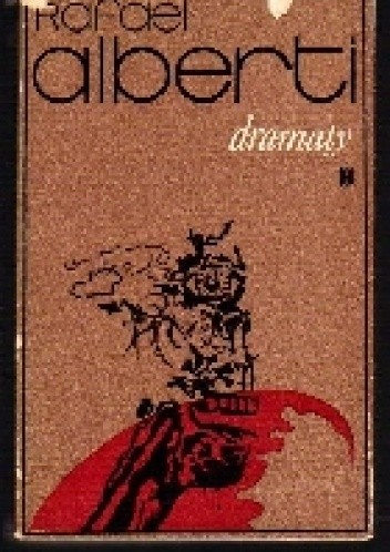 Dramaty - Rafael Alberti