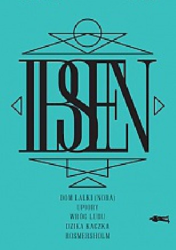 Dramaty wybrane. Tom 1 - Henrik Ibsen