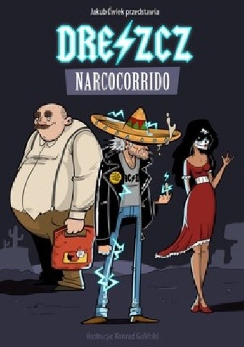 Dreszcz: Narcocorrido - Jakub Ćwiek