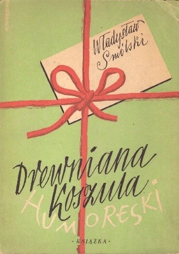 Drewniana koszula - Władysław Smólski