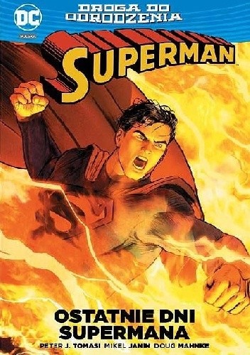 Droga do Odrodzenia: Superman - Ostatnie dni Supermana - Peter J. Tomasi