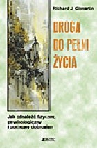 Droga do pełni życia - Gilmartin